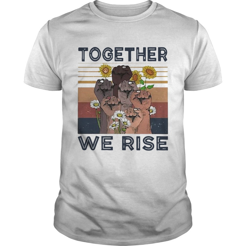 Juneteenth Day Together We Rise Sunflowers Black Lives Matter Retro Shirt - Picture 1 of 4